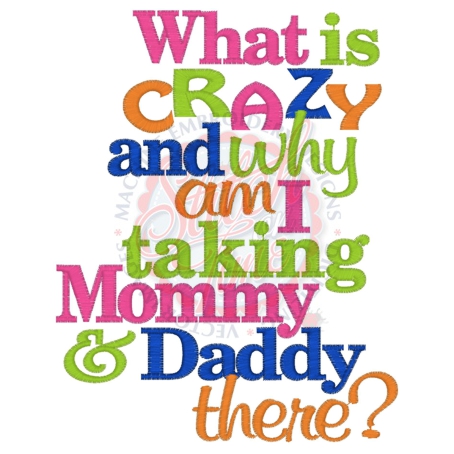 Sayings (4204) What Is Crazy 5x7