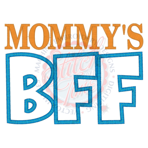 Sayings (4224) Mommy's BFF Applique 5x7
