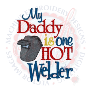 Sayings (4241) Daddy Hot welder 4x4