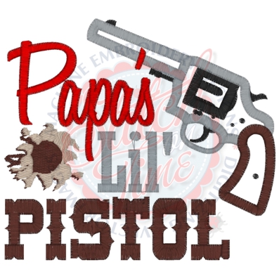Sayings (4294) Papa's Lil' Pistol Applique 5x7 5x7
