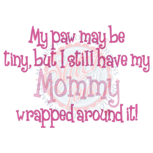 Sayings (4299) Small Paws Mommy 5x7