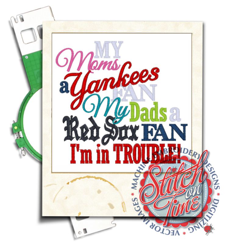 Sayings (4332) Mom Yankees Dad Red Sox Trouble5x7