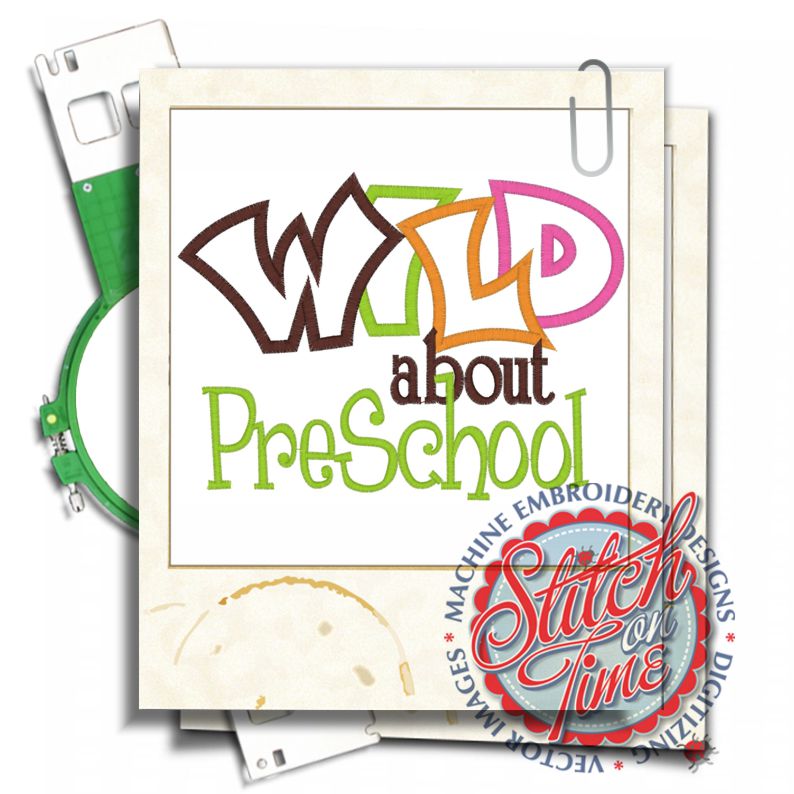 Sayings (4336) Wild About PreSchool Applique 5x7