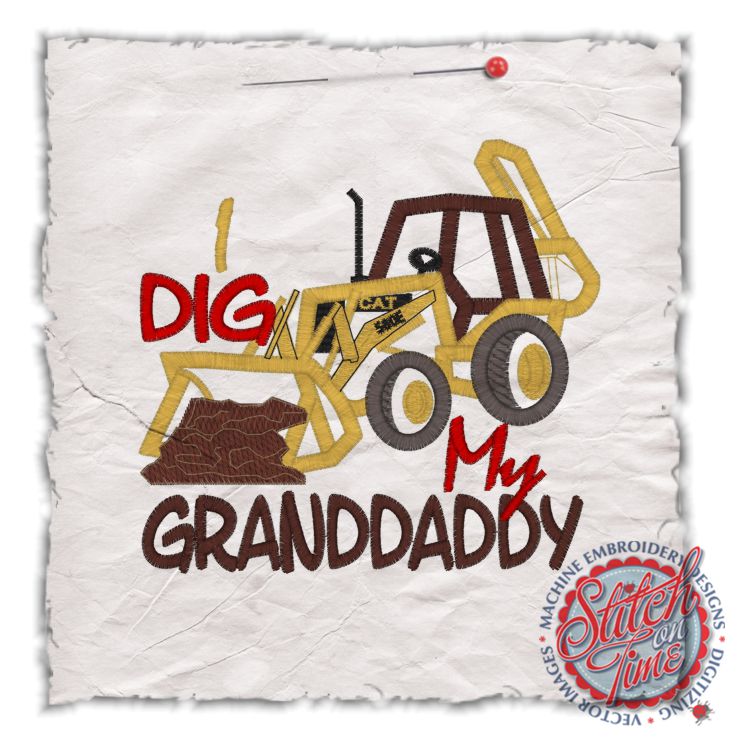 Sayings (4451) I Dig My Granddaddy Digger Applique 5x7