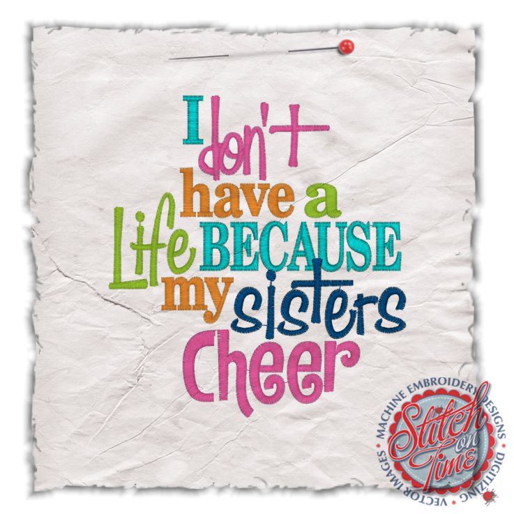 Sayings (4457) Don't Have A Life Sisters Cheer 5x7