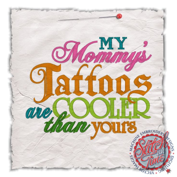 Sayings (4469) Mommys Tattoos are Cooler 5x7