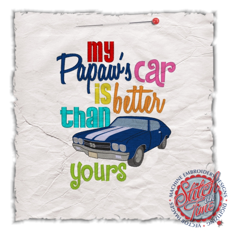 Sayings (4514) My Pawpaws Car Is Better 5x7