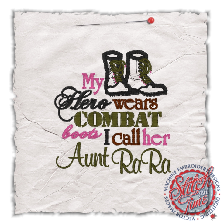 Sayings (4515) Hero Wears Combat Boots Aunt RaRa Applique 5x7