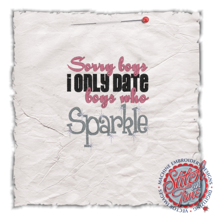 Sayings (4533) I Only Date Boys Who Sparkle 4x4
