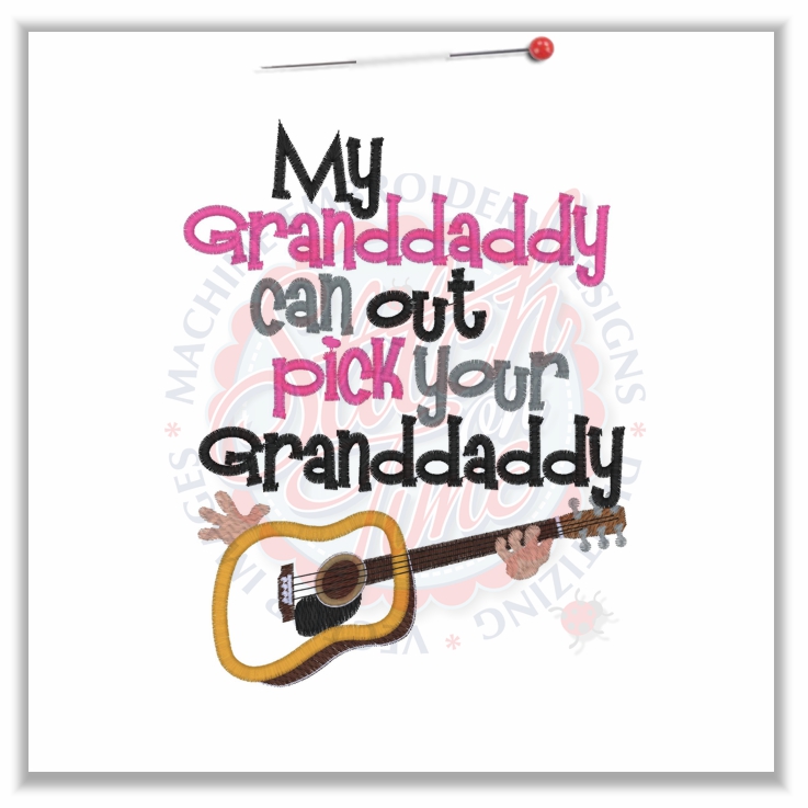 Sayings (4584) Granddaddy Out Pick Yours Guitar Applique 5x7