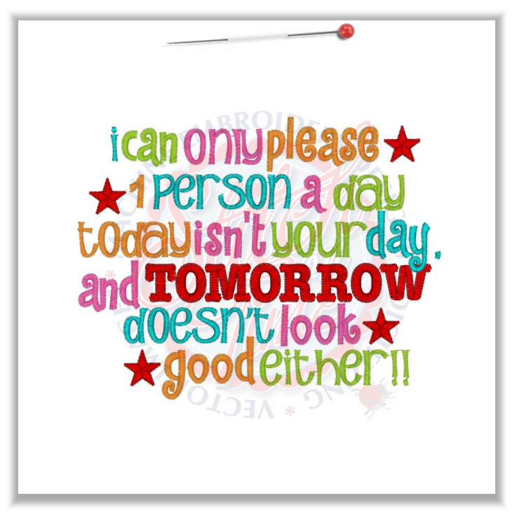 Sayings (4586) I Can Only Please 1 Person 5x7