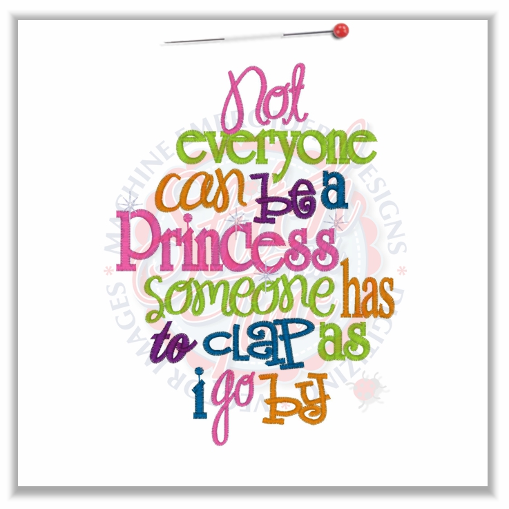 Sayings (4650) Not Everyone Can Be A Princess 5x7