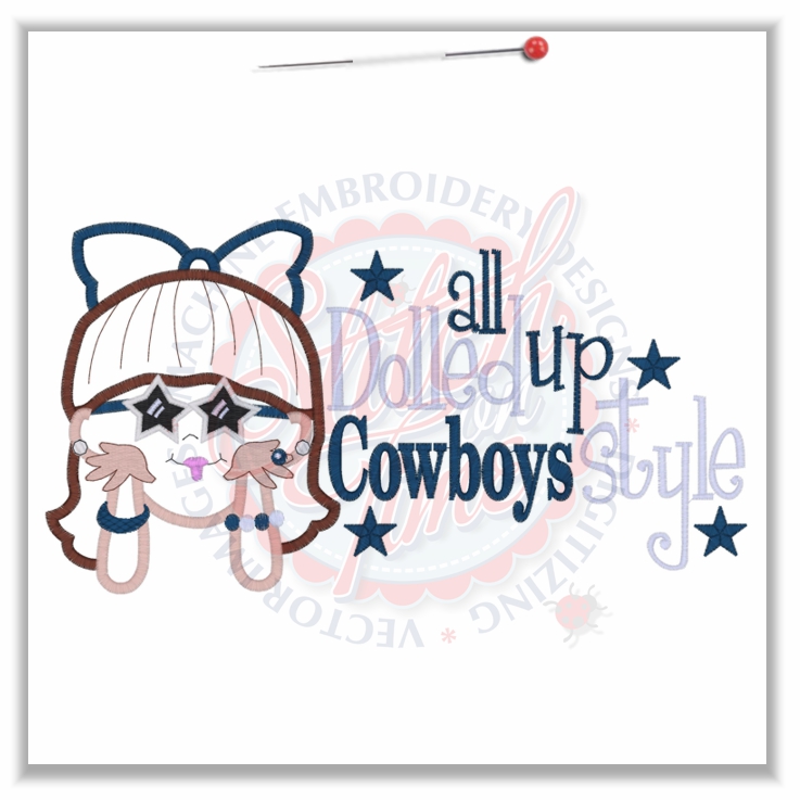 Sayings (4711) All Dolled Up Cowboys Style Applique 6x10