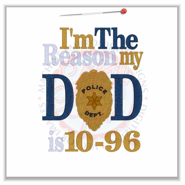 4743 Sayings : I'm The Reason My Dad Is 10-96 5x7