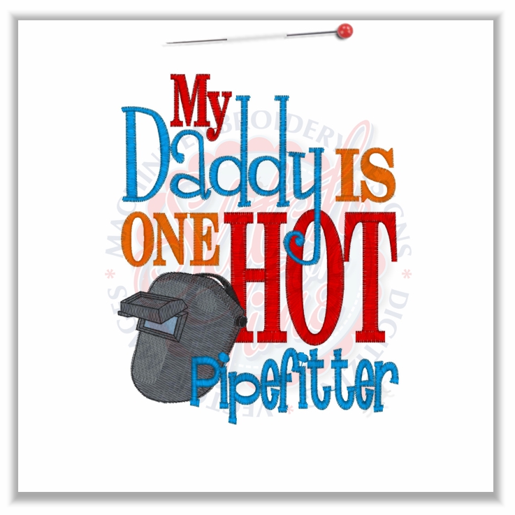 4748 Sayings : Daddy One Hot Pipefitter 5x7