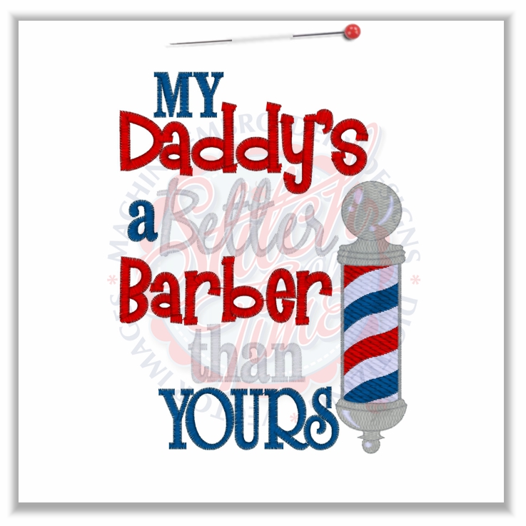 4778 Sayings :Daddy's A Better Barber Than Yours 5x7