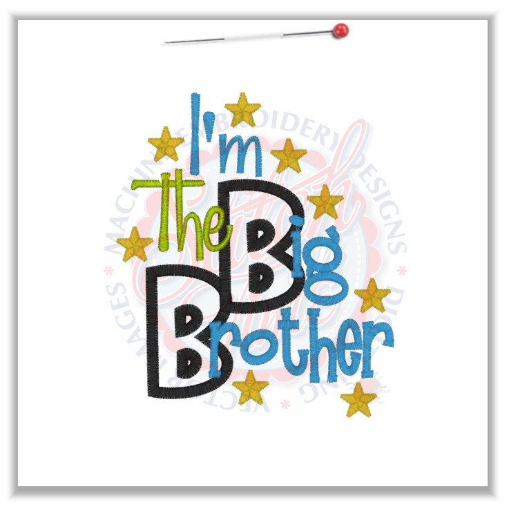 4808 Sayings : I'm The Big Brother Applique 5x7