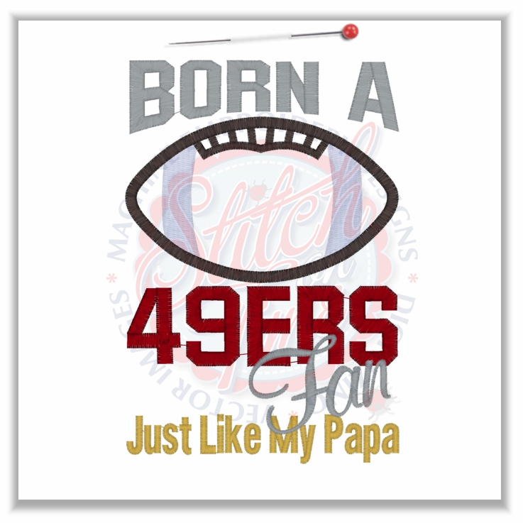 4810 Sayings : 49ers fan Like Papa Applique 5x7