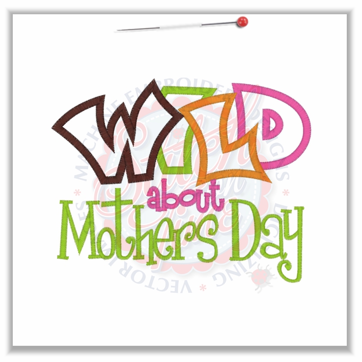 4861 Sayings : Wild About Mothers Day Applique 5x7