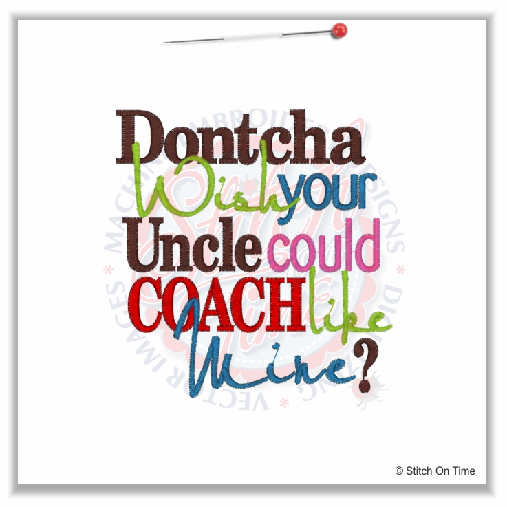 4892 Sayings : Dontcha Wish Uncle Coach 5x7