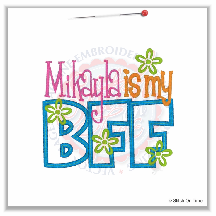 4893 Sayings : ...Is My BFF Applique 5x7