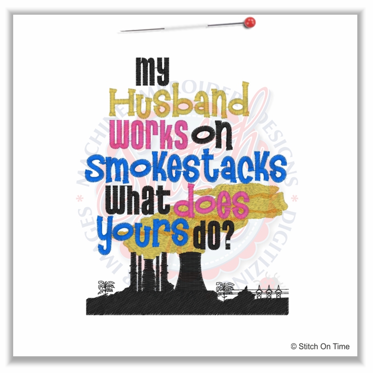 4944 Sayings : My Husband Works on Smokestacks 5x7