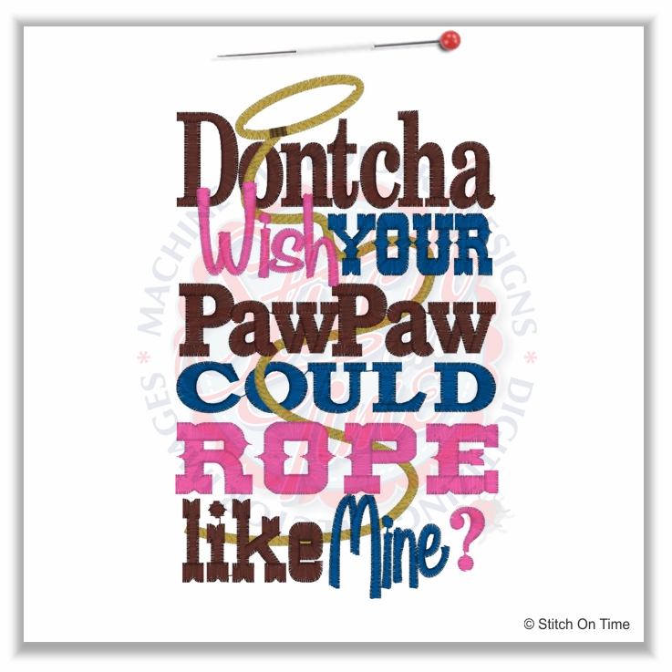 4964 Sayings : Dontcha Wish Pawpaw Rope 5x7