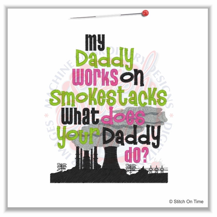 4971 Sayings : Daddy Works On smokestacks 5x7