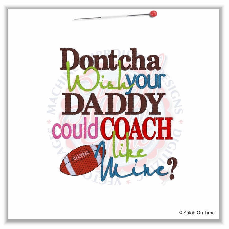 4978 Sayings : Dontcha Wish Daddy Coach 5x7