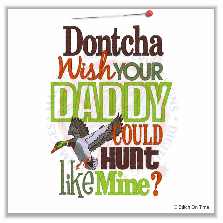 4984 Sayings : Dontcha Wish Daddy Hunt 5x7