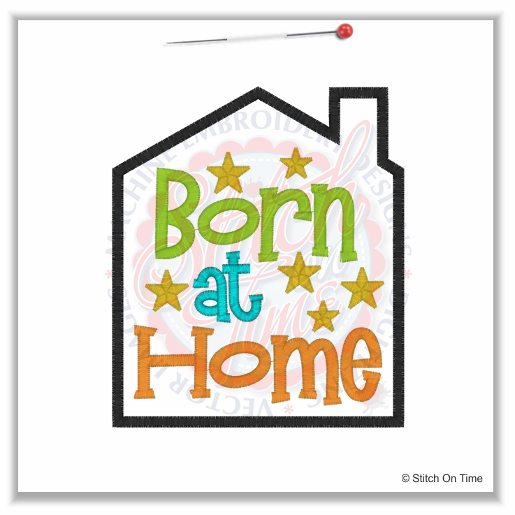 5042 Sayings : Born At Home Applique 5x7