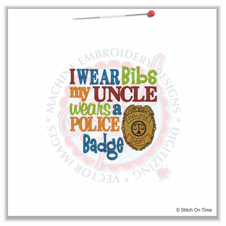 5060 Sayings : I Wear Bibs Uncle Police Badge 4x4