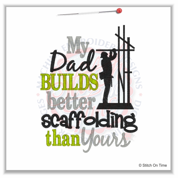 5084 Sayings : Dad Builds Better Scaffolding 5x7