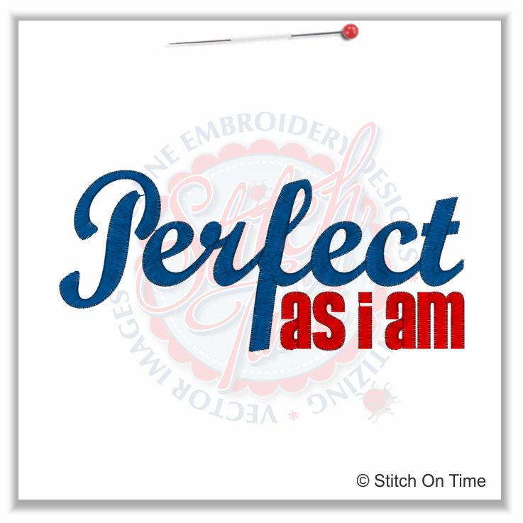 5157 Sayings : Perfect As I Am 5x7
