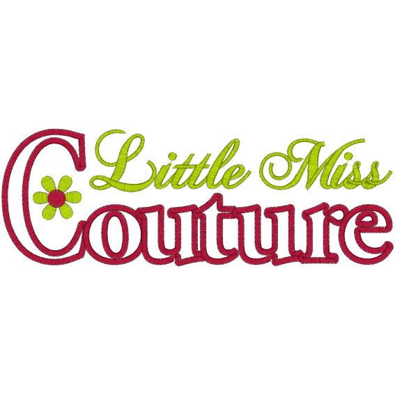 Sayings (A520) Little Miss Couture Applique 6x10
