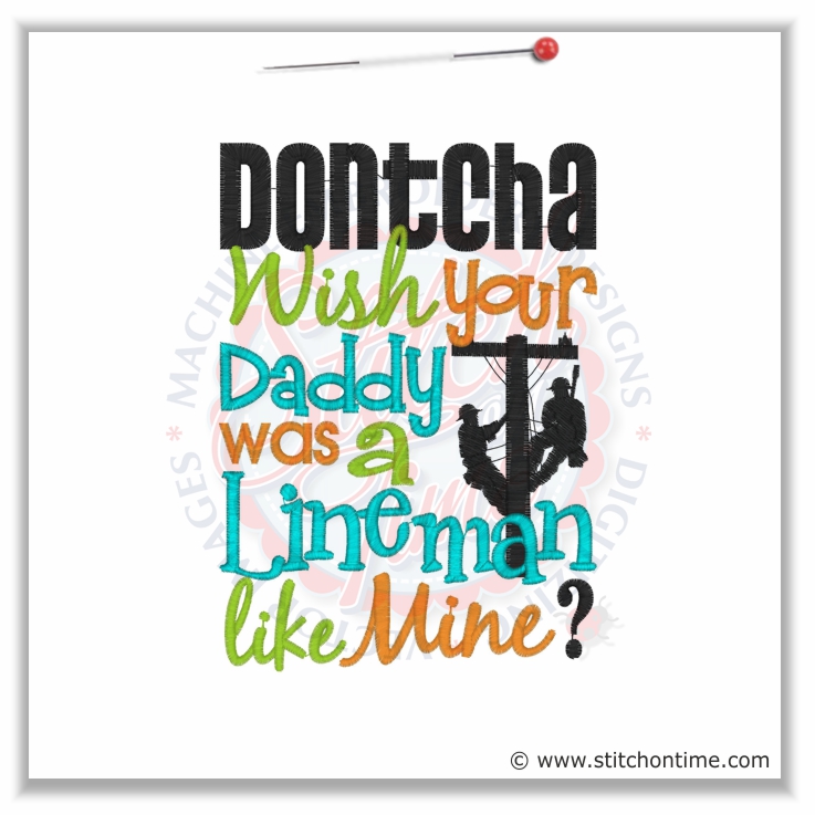 5284 Sayings : Dontcha Wish Daddy Lineman 5x7