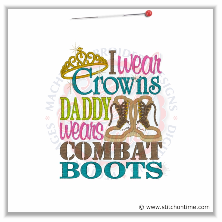 5305 Sayings : I Wear Crowns Daddy Wears Combat Boots 5x7