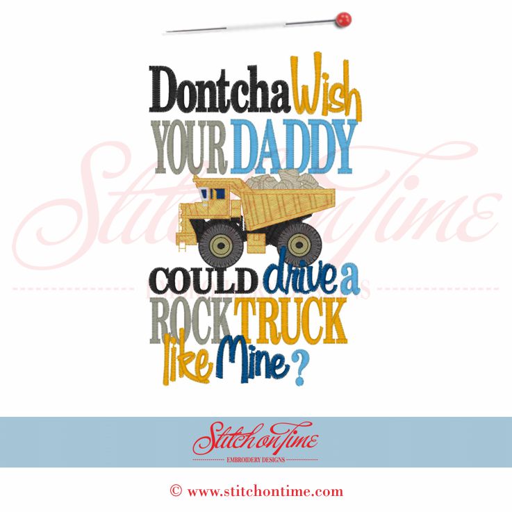 5348 Sayings : Dontcha Wish Daddy Drive Truck 5x7