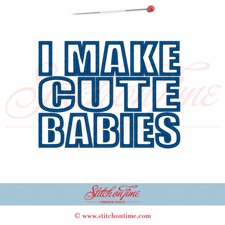 5412 Sayings : I Make Cute Babies Applique 5x7