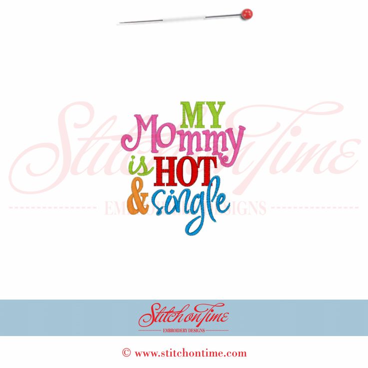 5425 Sayings : My Mommy Is Hot & Single 4x4