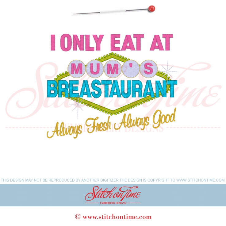 5546 Sayings : I Only Eat At Mum's Breastaurant Applique 5x7