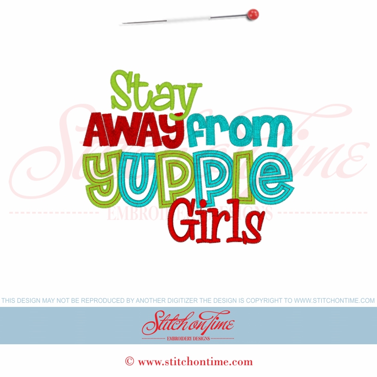 5663 Sayings : Stay Away From Yuppie Girls 5x7