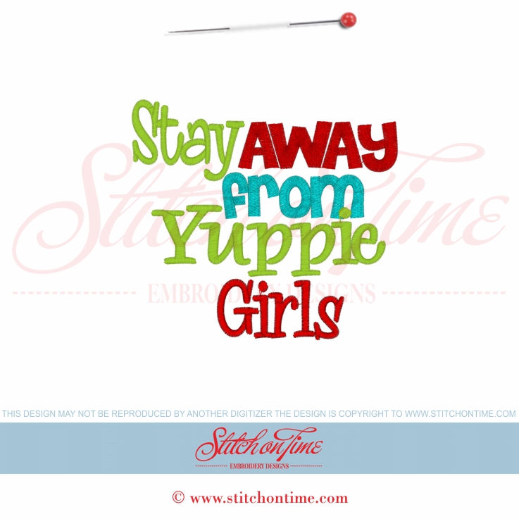 5753 Sayings : Stay Away From Yuppie Girls 5x7
