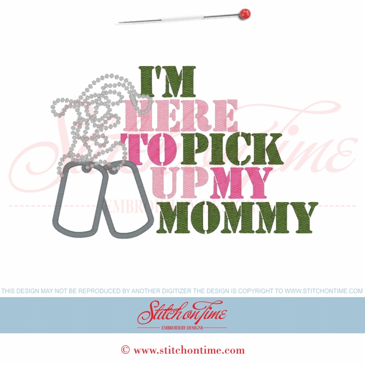 5788 Sayings : I'm Here To Pick Up My Mommy Applique 8x8