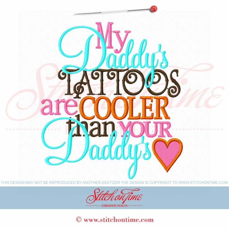 5843 Sayings : My Daddy's Tattoos Are Cooler 5x7