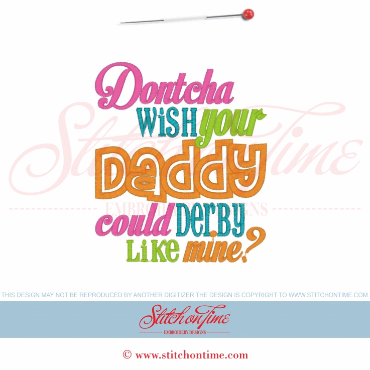 5854 Sayings : Dontcha Wish Daddy Could Derby Applique 5x7