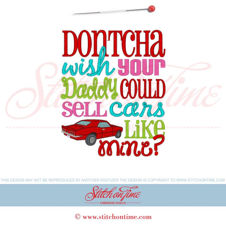 5878 Sayings : Dontcha Wish Your Daddy Could Sell Cars... 5x7