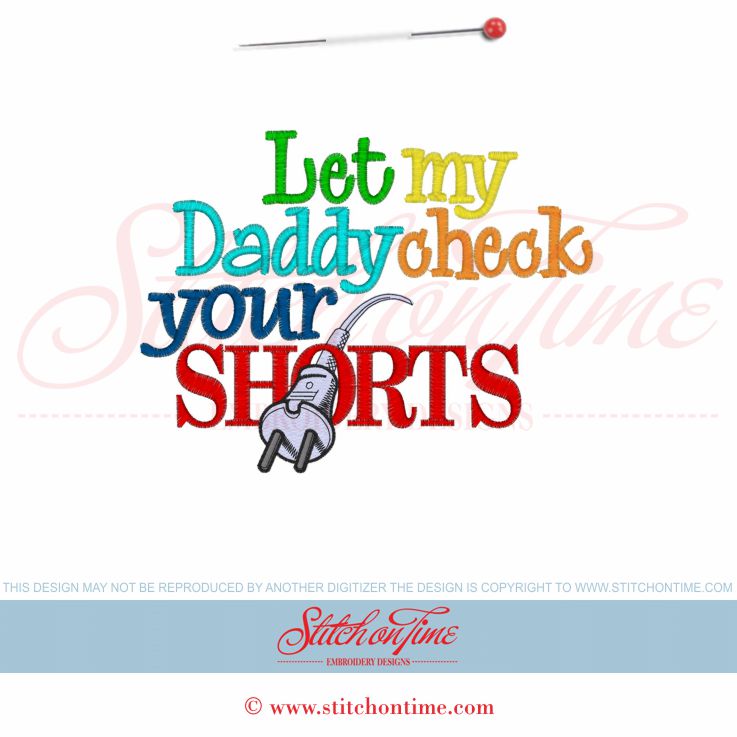 5928 Sayings : Let My Daddy Check Your Shorts 5x7