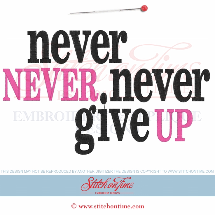 6416 Sayings : Never Never Never Give Up 2 Hoop Sizes