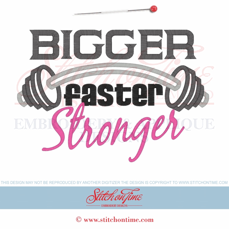 6477 Sayings : Bigger Faster Stronger Applique 6x10